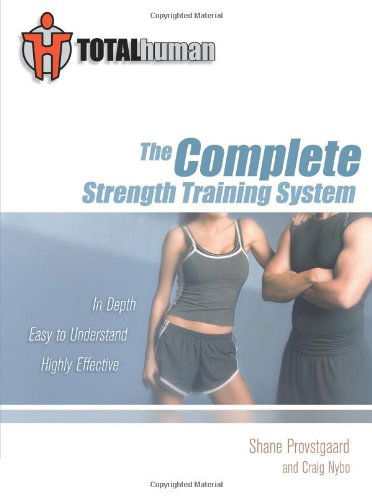 Total Human: the Complete Strength Training System - Craig Nybo - Książki - AuthorHouse - 9781425965181 - 4 października 2006