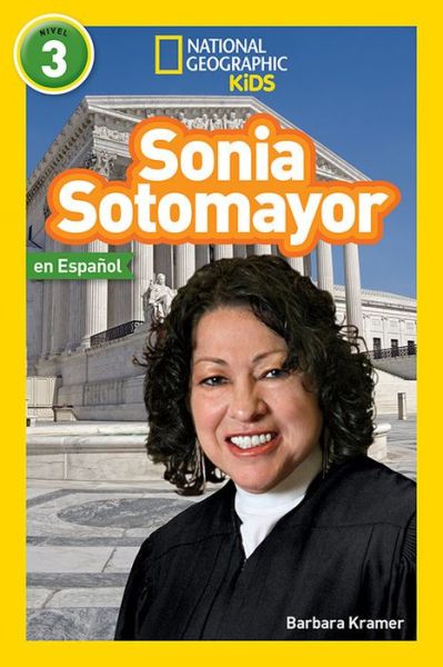 Cover for Barbara Kramer · National Geographic Readers: Sonia Sotomayor (L3, Spanish) - Readers Bios (Hardcover Book) (2019)