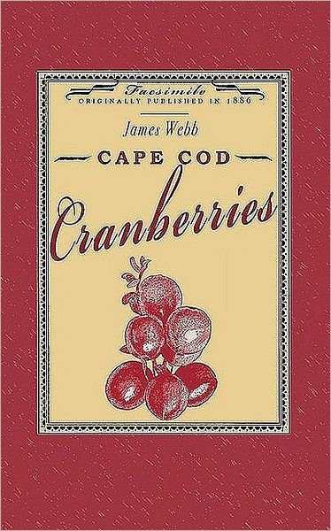 Cover for James Webb · Cape Cod Cranberries (Taschenbuch) (2009)