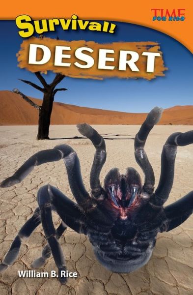 Survival! Desert - TIME FOR KIDS®: Informational Text - Bill Rice - Boeken - Teacher Created Materials, Inc - 9781433348181 - 1 juli 2012