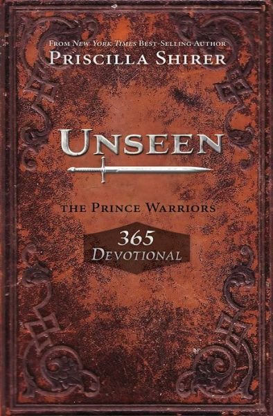 Cover for Priscilla Shirer · Unseen: The Prince Warriors 365 Devotional (Pocketbok) (2016)