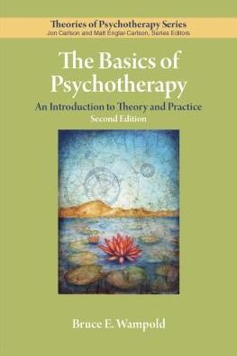 Cover for Bruce E. Wampold · The Basics of Psychotherapy: An Introduction to Theory and Practice - Theories of Psychotherapy Series® (Paperback Book) (2018)