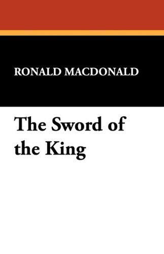 Cover for Ronald Macdonald · The Sword of the King (Paperback Book) (2024)