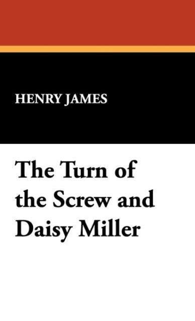 Cover for Henry Jr. James · The Turn of the Screw and Daisy Miller (Hardcover Book) (2008)