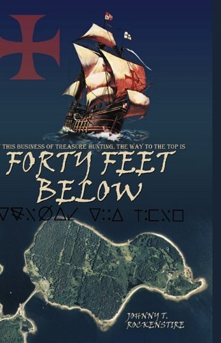 Johnny T. Rockenstire · Forty Feet Below (Hardcover Book) (2010)