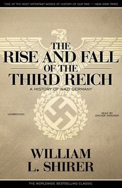 Cover for William L. Shirer · The Rise and Fall of the Third Reich A History of Nazi Germany (CD) (2010)