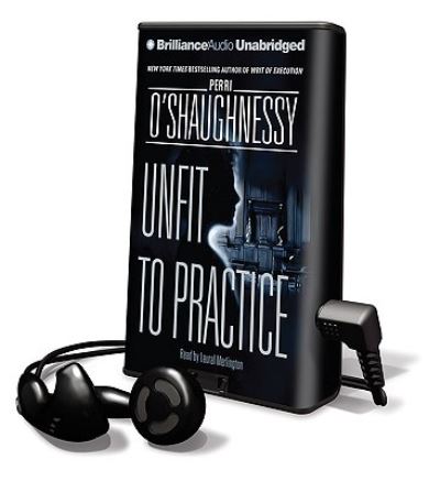 Unfit to Practice - Perri O'Shaughnessy - Other - Findaway World - 9781441833181 - December 1, 2009