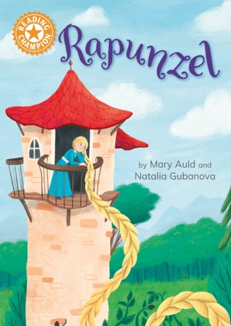 Mary Auld · Reading Champion: Rapunzel: Independent Reading Orange 6 - Reading Champion (Hardcover bog) (2023)