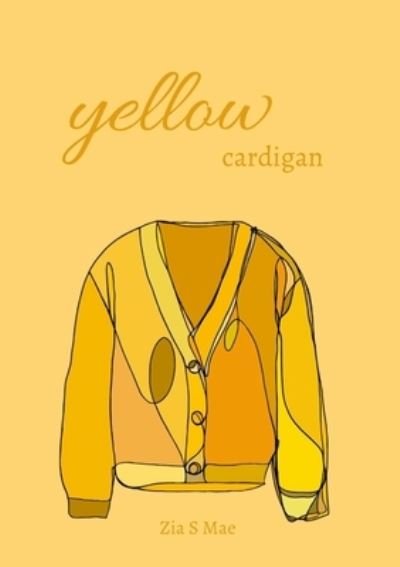 Cover for Zia S Mae · Yellow Cardigan (Bog) (2023)