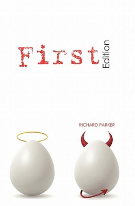 First Edition - Richard Parker - Books - CreateSpace Independent Publishing Platf - 9781449556181 - February 27, 2010