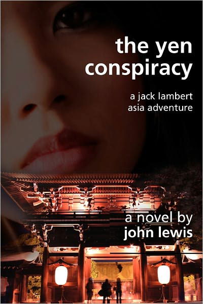 Cover for John Lewis · The Yen Conspiracy (Paperback Book) (2010)
