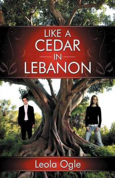 Cover for Leola Ogle · Like a Cedar in Lebanon (Paperback Bog) (2012)