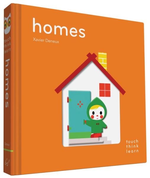Cover for Xavier Deneux · TouchThinkLearn: Homes - TouchThinkLearn (Board book) (2016)
