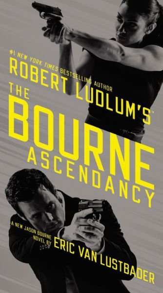 Cover for Eric Van Lustbader · Robert Ludlum's (Tm)  the Bourne Ascendancy (Jason Bourne Series) (Inbunden Bok) [Lrg edition] (2014)