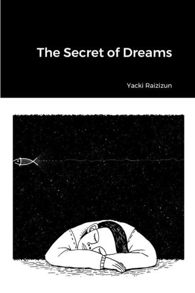 Cover for Yacki Raizizun · The Secret of Dreams (Paperback Book) (2022)