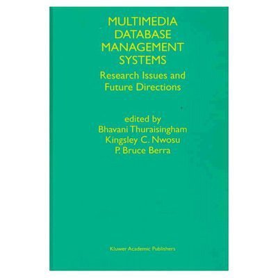 Cover for B Thuraisingham · Multimedia Database Management Systems: Research Issues and Future Directions (Paperback Bog) [Softcover Reprint of the Original 1st Ed. 1997 edition] (2012)