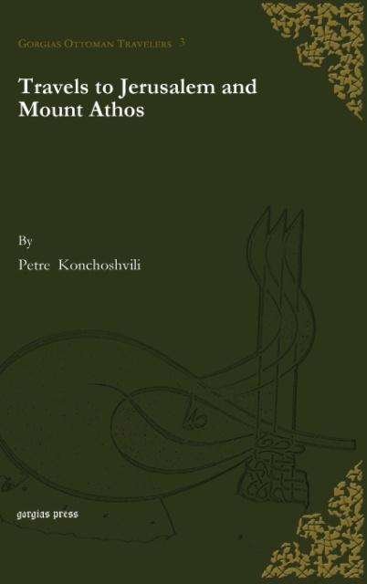 Cover for Mzia Ebanoidze · Travels to Jerusalem and Mount Athos - Gorgias Ottoman Travelers (Inbunden Bok) (2014)
