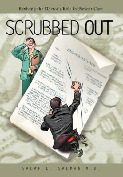 Cover for Salah D Salman M D · Scrubbed Out: Reviving the Doctor's Role in Patient Care (Hardcover Book) (2011)