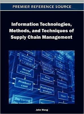Cover for John Wang · Information Technologies, Methods, and Techniques of Supply Chain Management (Gebundenes Buch) (2012)