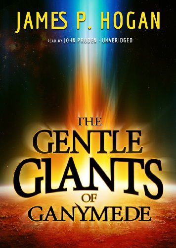 Cover for James P. Hogan · The Gentle Giants of Ganymede (The Giants Series, Book 2) (MP3-CD) [Unabridged Mp3cd edition] (2013)