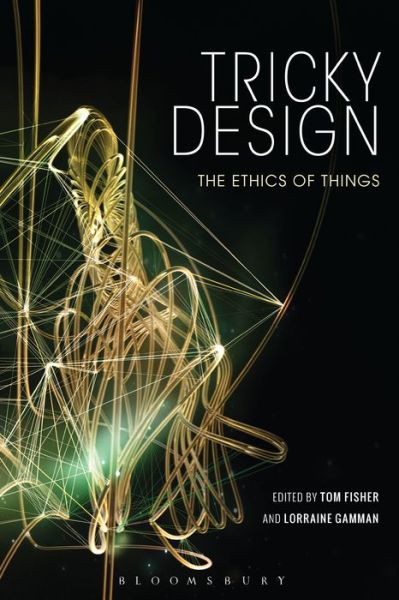 Cover for Fisher Tom · Tricky Design: The Ethics of Things (Hardcover Book) (2018)