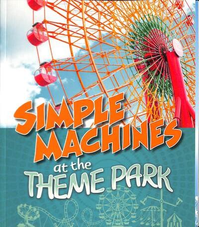 Cover for Tammy Enz · Simple Machines at the Theme Park - Theme Park Science (Paperback Book) (2020)
