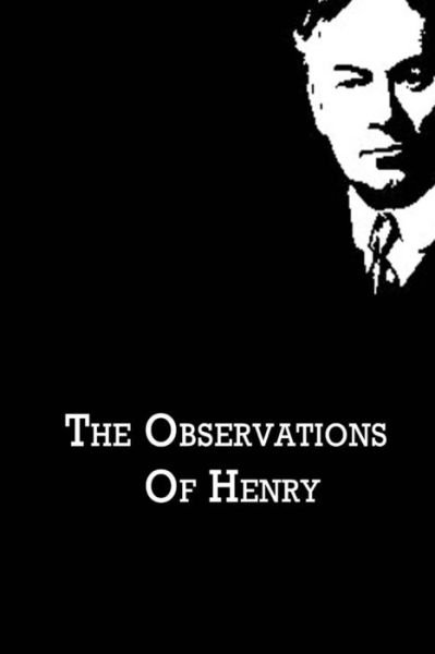 The Observations of Henry - Jerome K. Jerome - Bücher - CreateSpace Independent Publishing Platf - 9781480021181 - 1. Oktober 2012