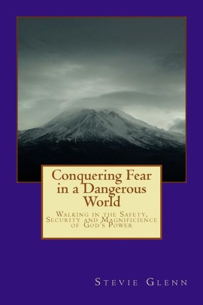 Cover for Glenn · Losing Fear of a Dangerous World: Walking in the Power of the Most High (Paperback Book) (2012)