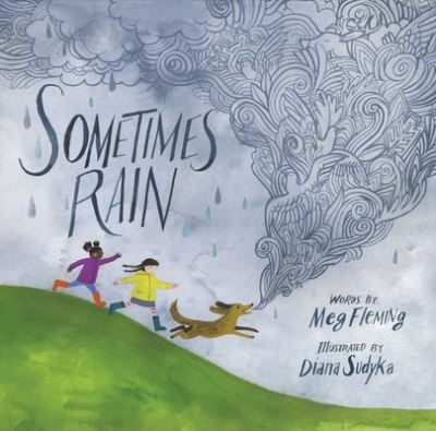 Cover for Meg Fleming · Sometimes rain (Book) [First edition. edition] (2018)