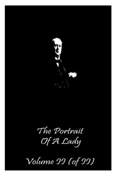 Cover for Henry James · The Portrait of a Lady Volume II (Of Ii) (Paperback Bog) (2013)