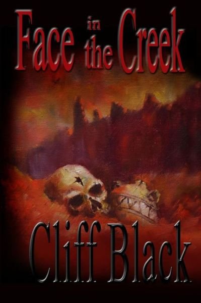 Cover for Cliff Black · Face in the Creek: a Four Corners Mystery (Paperback Book) (2013)