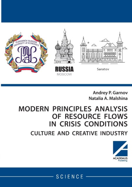 Cover for Andrey P Garnov · Modern principles analysis of resource flows in crisis conditions: culture and creative industry (Taschenbuch) (2020)