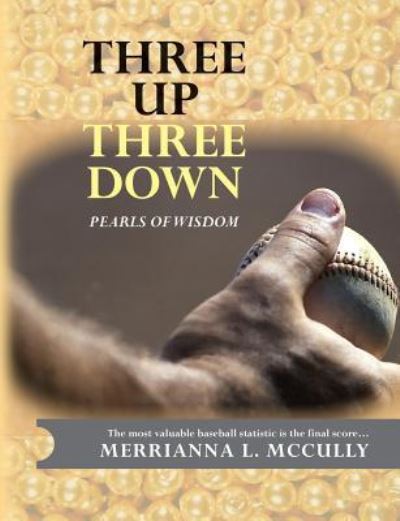 Cover for Merrianna L Mccully · Three Up - Three Down: Pearls of Wisdom (Paperback Book) (2014)