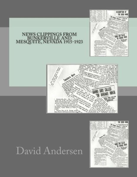 Cover for David Andersen · News Clippings from Bunkerville and Mesquite, Nevada 1915-1923 (Paperback Book) (2014)