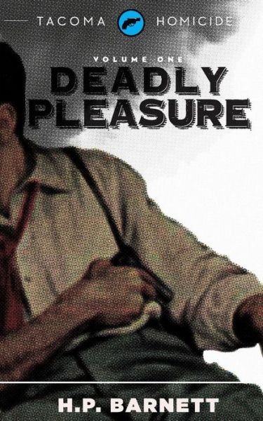 Cover for H P Barnett · Deadly Pleasure (Paperback Book) (2014)