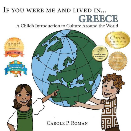 Cover for Carole P Roman · If You Were Me and Lived In...greece: a Child's Introduction to Culture Around the World (Pocketbok) (2014)