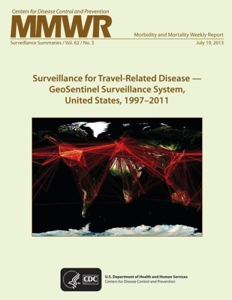 Cover for 1division of Global Migration and Quaran · Surveillance for Travel-related Disease ? Geosentinel Surveillance System, United States, 1997?2011 (Paperback Bog) (2014)