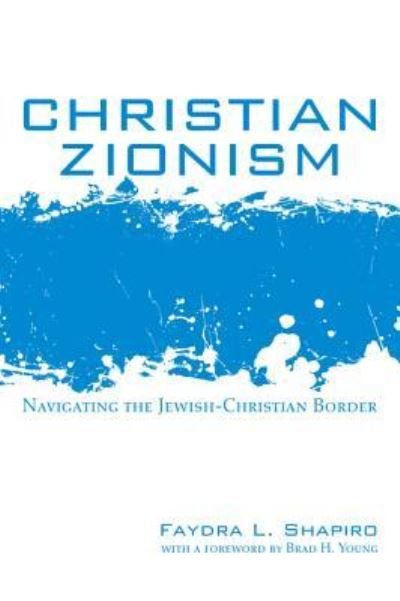 Cover for Faydra L Shapiro · Christian Zionism (Hardcover Book) (2015)