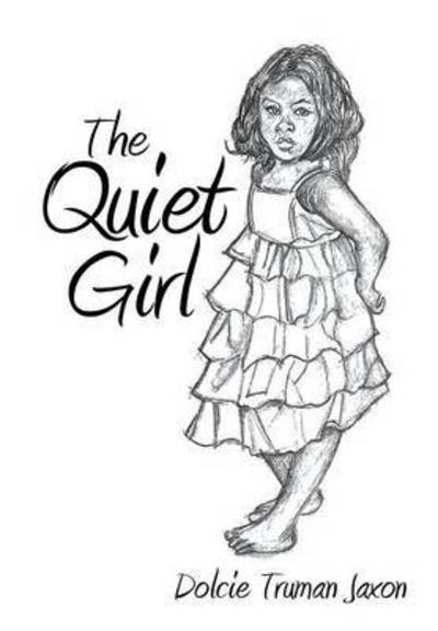 Cover for Dolcie Truman Jaxon · The Quiet Girl (Hardcover Book) (2014)