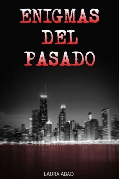 Cover for Da Laura Abad Torres · Enigmas Del Pasado (Pocketbok) (2014)