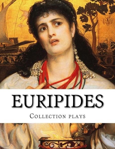 Cover for Euripides · Euripides, Collection Plays (Paperback Book) (2014)