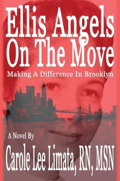 Cover for Limata, Rn Msn, Carole Lee · Ellis Angels on the Move: Making a Difference in Brooklyn (Paperback Bog) (2015)