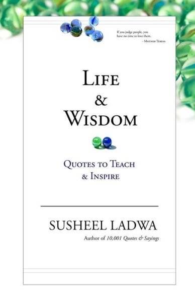Cover for Susheel Ladwa · Life &amp; Wisdom: Quotes to Teach &amp; Inspire (Paperback Book) (2014)