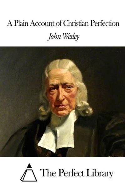 Cover for John Wesley · A Plain Account of Christian Perfection (Paperback Bog) (2015)