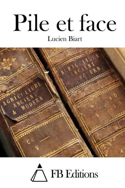 Cover for Lucien Biart · Pile et Face (Paperback Book) (2015)