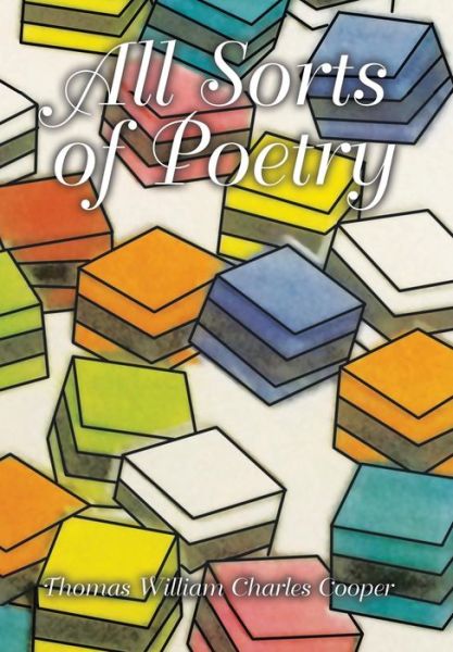 Cover for Thomas William Charles Cooper · All Sorts of Poetry (Hardcover Book) (2016)