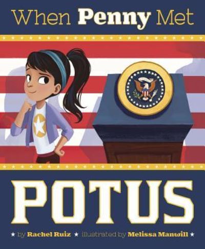 Cover for Rachel Ruiz · When Penny met POTUS (Book) (2016)