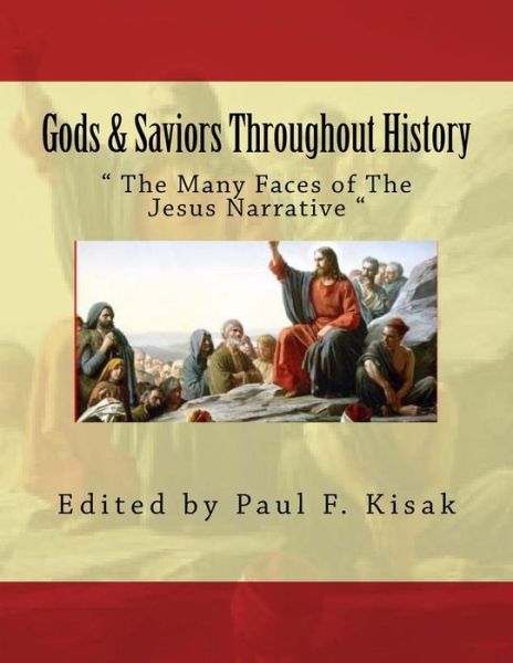 Cover for Edited by Paul F Kisak · Gods &amp; Saviors Throughout History: (Pocketbok) (2015)