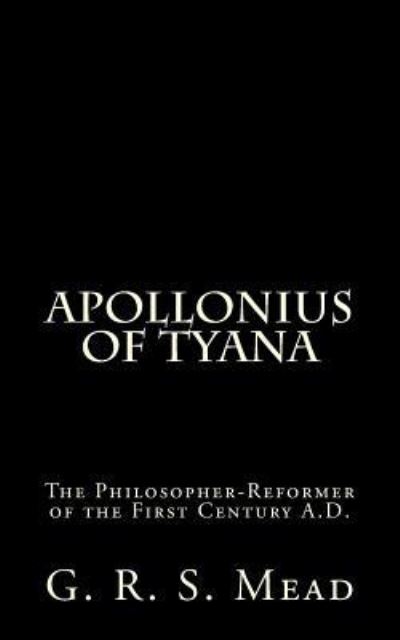 Cover for G R S Mead · Apollonius of Tyana (Paperback Book) (2016)