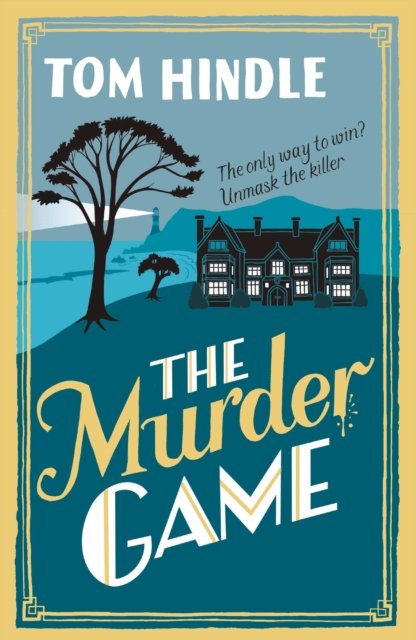 Cover for Tom Hindle · The Murder Game: A gripping murder mystery from the author of A Fatal Crossing (Paperback Book) (2023)